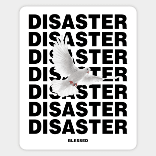 DISASTER BLESSED Magnet